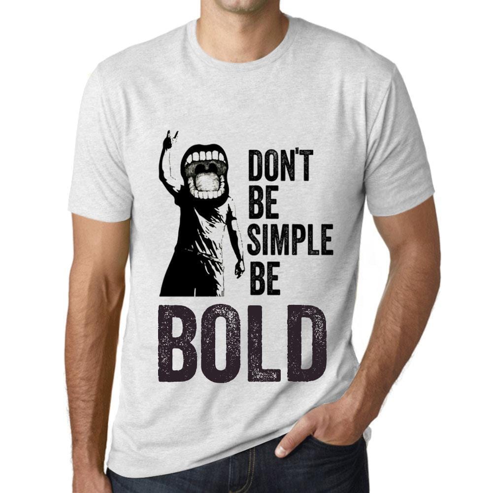 Men&rsquo;s Graphic T-Shirt Don't Be Simple Be BOLD Vintage White - Ultrabasic