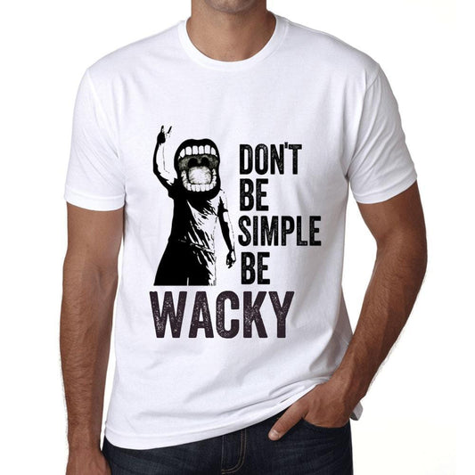 Men&rsquo;s Graphic T-Shirt Don't Be Simple Be WACKY White - Ultrabasic