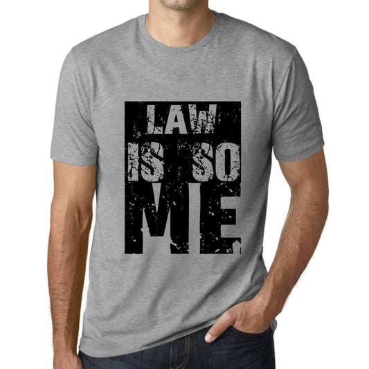 Men&rsquo;s Graphic T-Shirt LAW Is So Me Grey Marl - Ultrabasic
