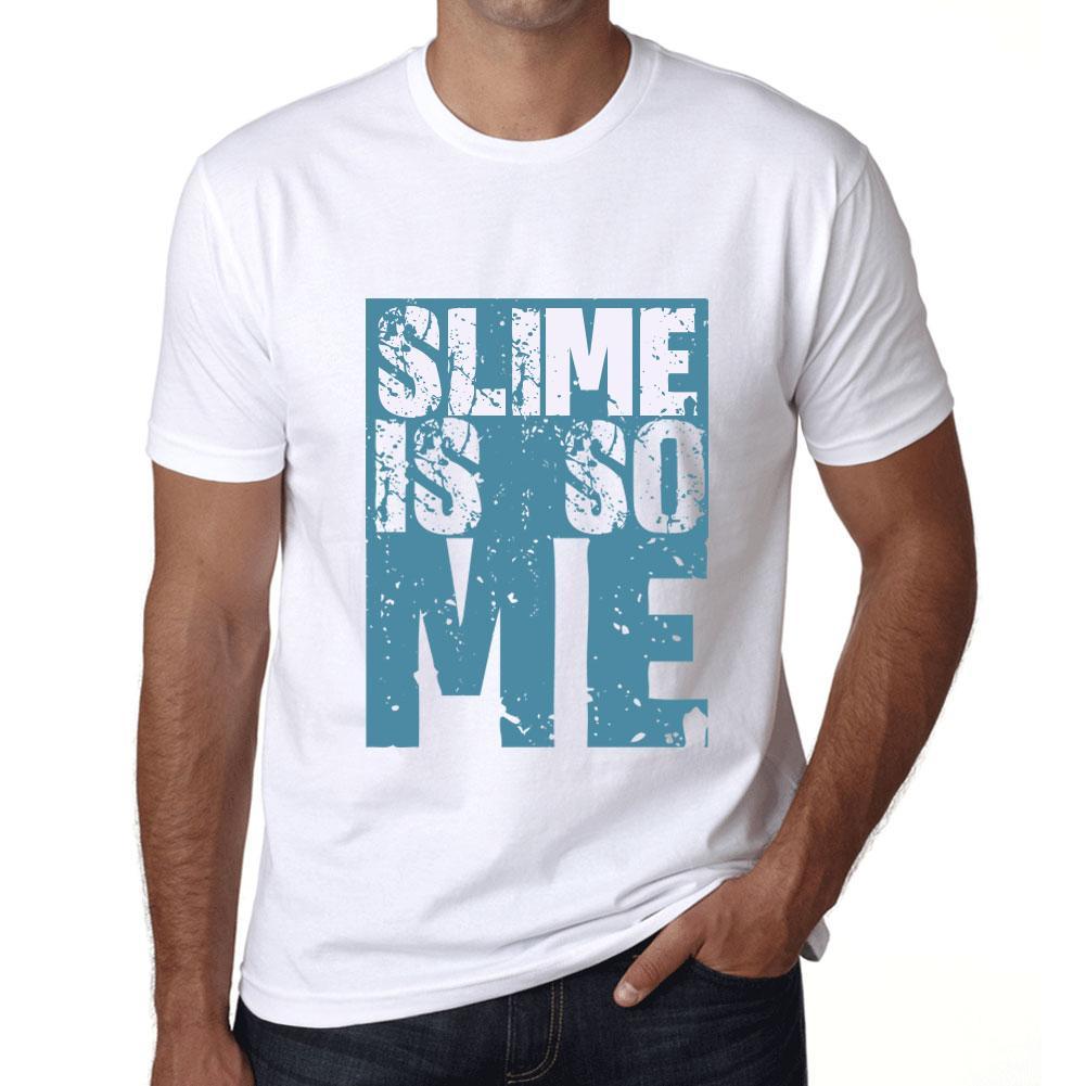 Men&rsquo;s Graphic T-Shirt SLIME Is So Me White - Ultrabasic