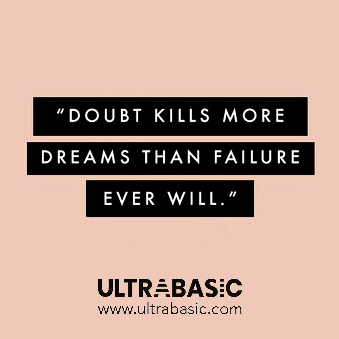 Zweifel zerstören mehr Träume, als Niederlagen es je werden