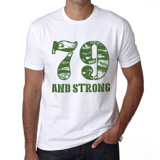 79 And Strong Men's T-shirt White Birthday Gift 00474 - Ultrabasic