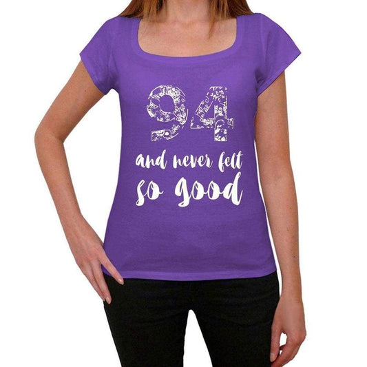 94 And Never Felt So Good Womens T-Shirt Purple Birthday Gift 00407 - Purple / Xs - Casual