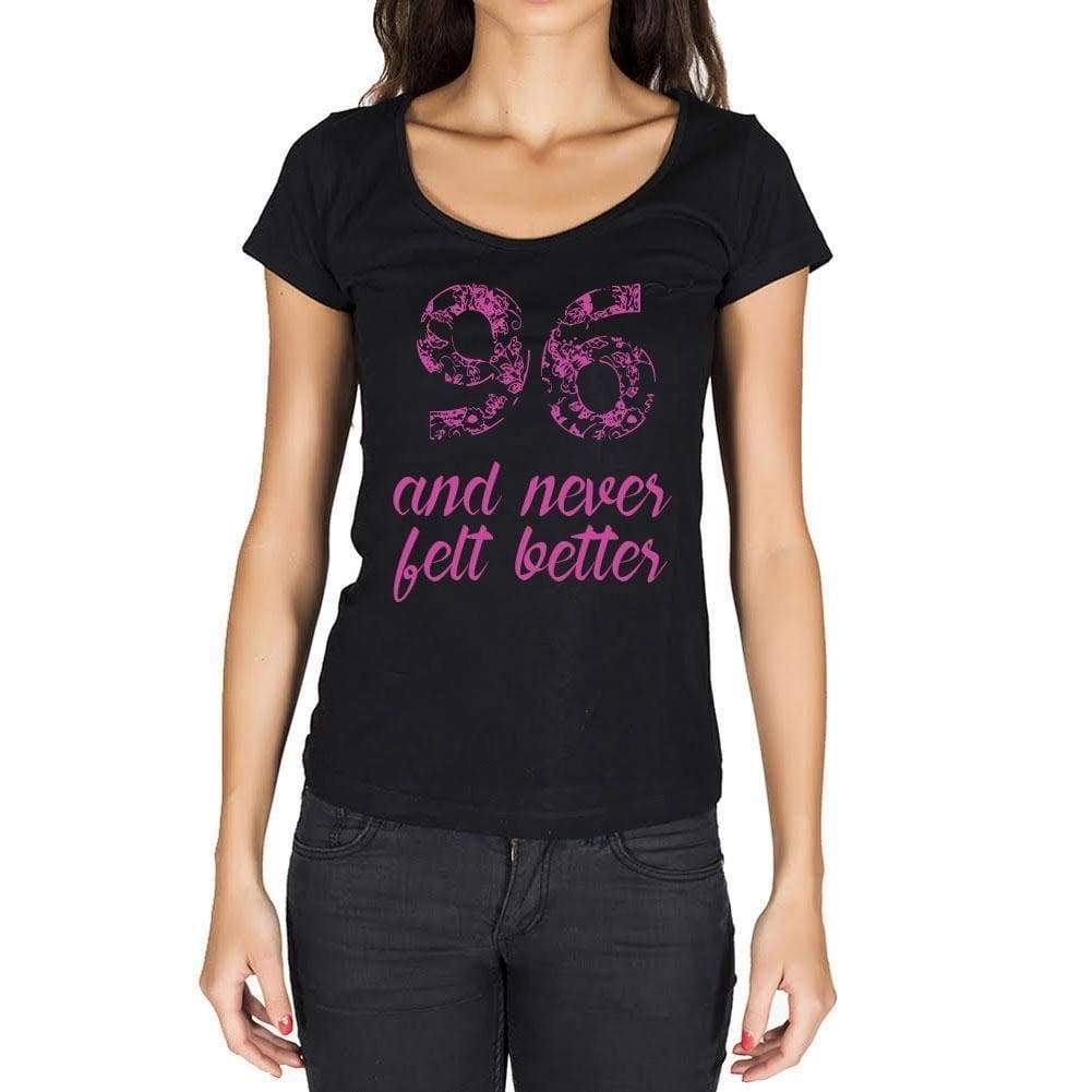 96 And Never Felt Better Womens T-Shirt Black Birthday Gift 00408 - Black / Xs - Casual