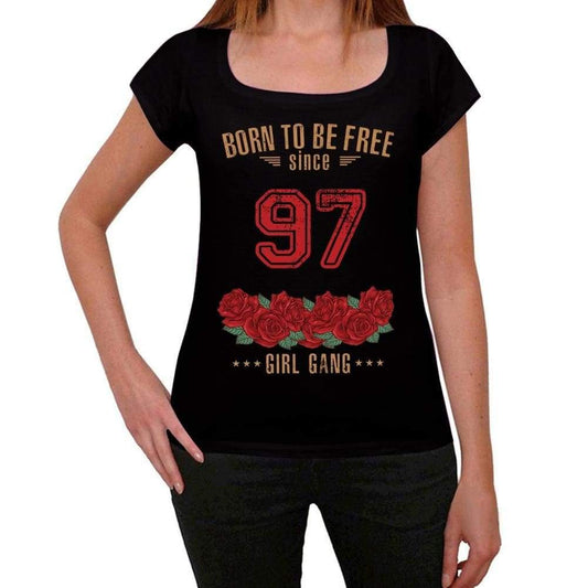 97 Born To Be Free Since 97 Womens T-Shirt Black Birthday Gift 00521 - Black / Xs - Casual
