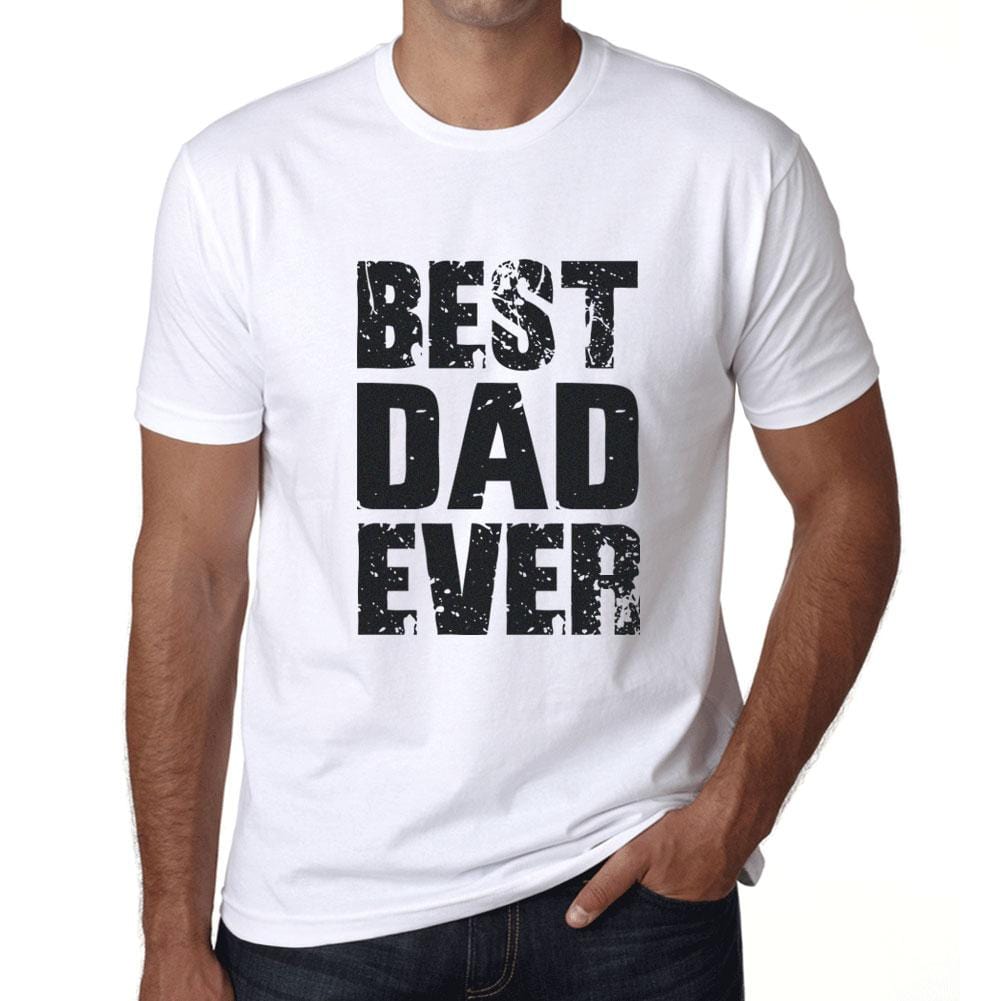 Best Dad Ever Mens T Shirt