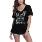 ULTRABASIC Women's T-Shirt Let All That You Do be Done In Love - Short Sleeve Tee Shirt Tops