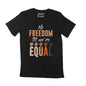 Unisex Adult T-Shirt No Freedom Till We're Equal Black Lives Matter BLM Shirt