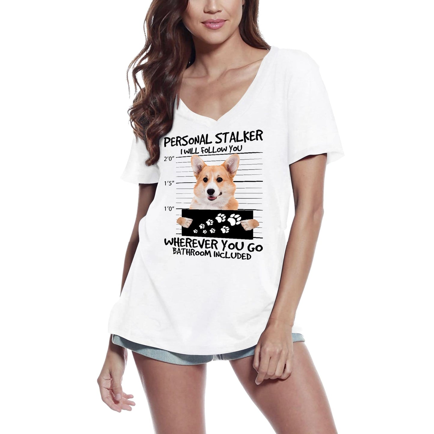 ULTRABASIC Damen T-Shirt Pembroke Welsh Corgi Personal Stalker – I Will Follow You Wherever You Go – Lustiges Hunde-T-Shirt