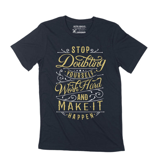 think positive dont quit make it happen cooler life cool cotton womens clothing motivation apperal hard day stussy trending professional original business yourself tall mens couples womens casual adults youth urban typography inspirational tahirts