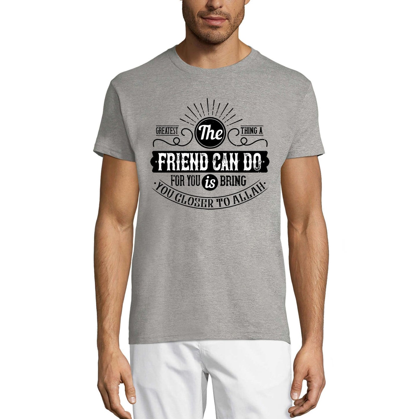 ULTRABASIC Herren-T-Shirt Das Größte, was ein Freund für Sie tun kann, ist, Sie Allah näher zu bringen