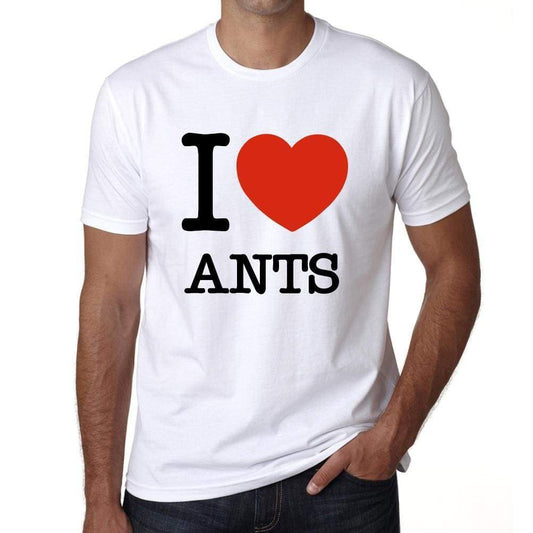 Ants I Love Animals White Mens Short Sleeve Round Neck T-Shirt 00064 - White / S - Casual