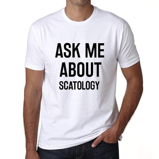 Ask me about scatology, White, <span>Men's</span> <span><span>Short Sleeve</span></span> <span>Round Neck</span> T-shirt 00277 - ULTRABASIC