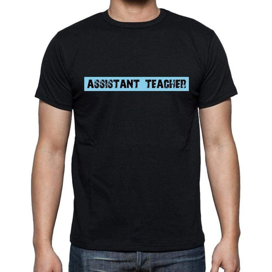 Assistant Teacher T Shirt Mens T-Shirt Occupation S Size Black Cotton - T-Shirt
