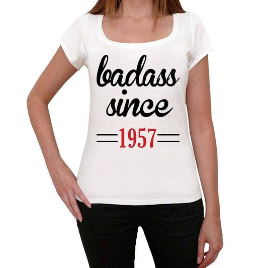 Badass Since 1957 Women's T-shirt White Birthday Gift 00431 - Ultrabasic