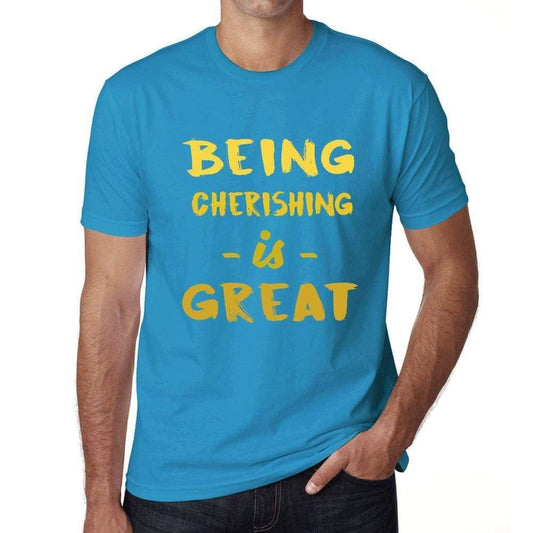 Being Cherishing Is Great Mens T-Shirt Blue Birthday Gift 00377 - Blue / Xs - Casual