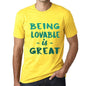 Being Lovable Is Great Mens T-Shirt Yellow Birthday Gift 00378 - Yellow / Xs - Casual