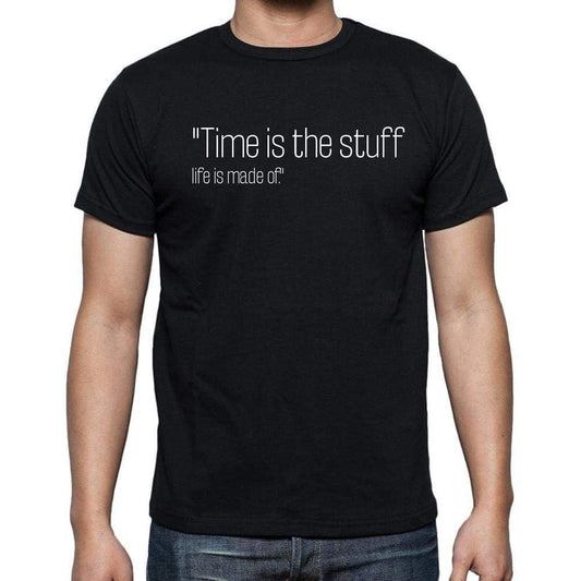 Benjamin Franklin Quote T Shirts Time Is The Stuff Li T Shirts Men Black - Casual