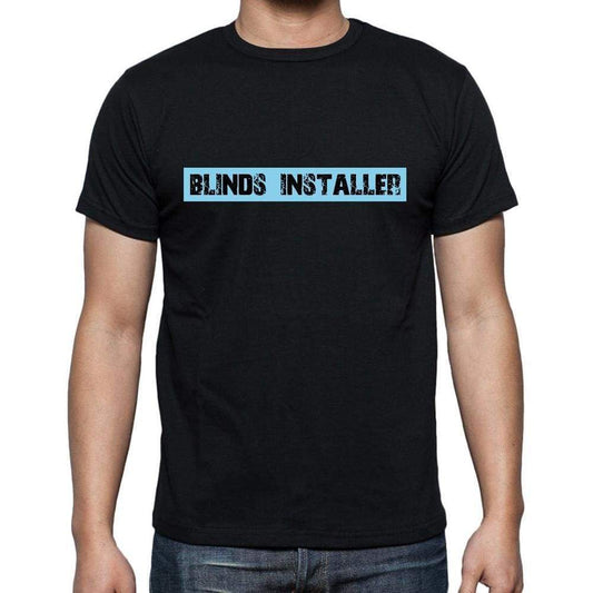 Blinds Installer T Shirt Mens T-Shirt Occupation S Size Black Cotton - T-Shirt