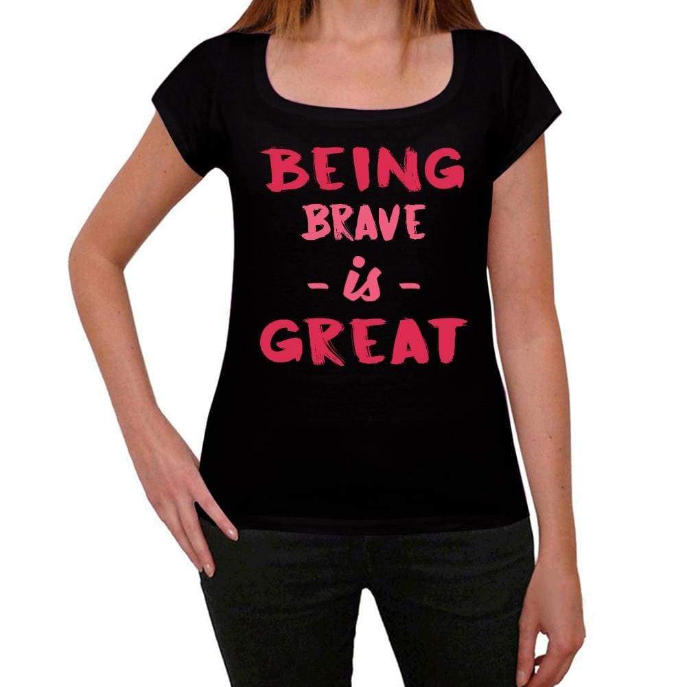 Brave Being Great Black Womens Short Sleeve Round Neck T-Shirt Gift T-Shirt 00334 - Black / Xs - Casual