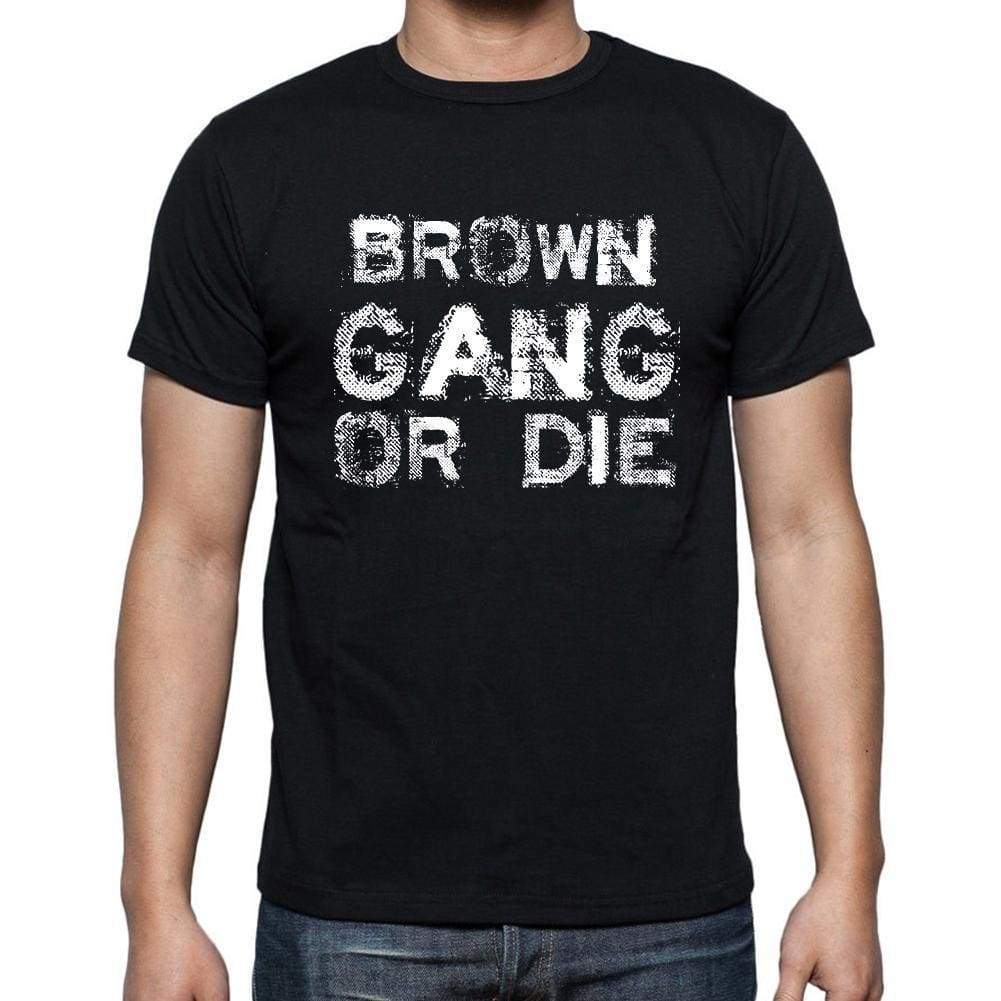 Brown Family Gang Tshirt Mens Tshirt Black Tshirt Gift T-Shirt 00033 - Black / S - Casual