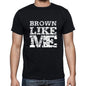 Brown Like Me Black Mens Short Sleeve Round Neck T-Shirt 00055 - Black / S - Casual