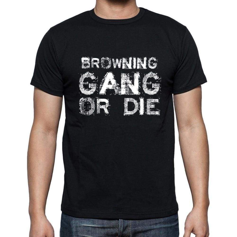 Browning Family Gang Tshirt Mens Tshirt Black Tshirt Gift T-Shirt 00033 - Black / S - Casual