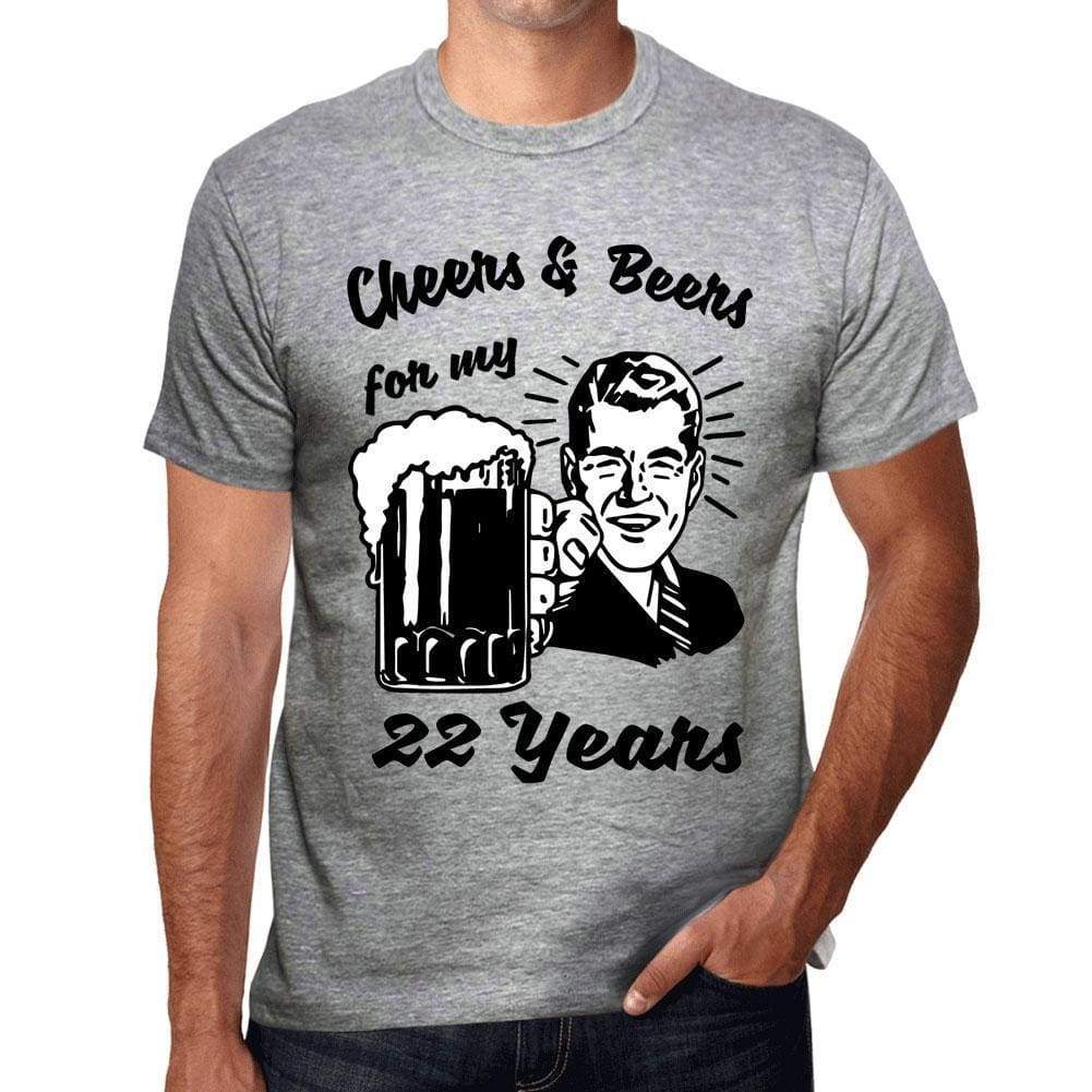 Cheers And Beers For My 22 Years Mens T-Shirt Grey 22Th Birthday Gift 00416 - Grey / S - Casual