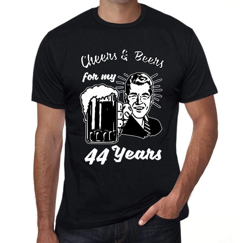 Cheers And Beers For My 44 Years Mens T-Shirt Black 44Th Birthday Gift 00415 - Black / Xs - Casual