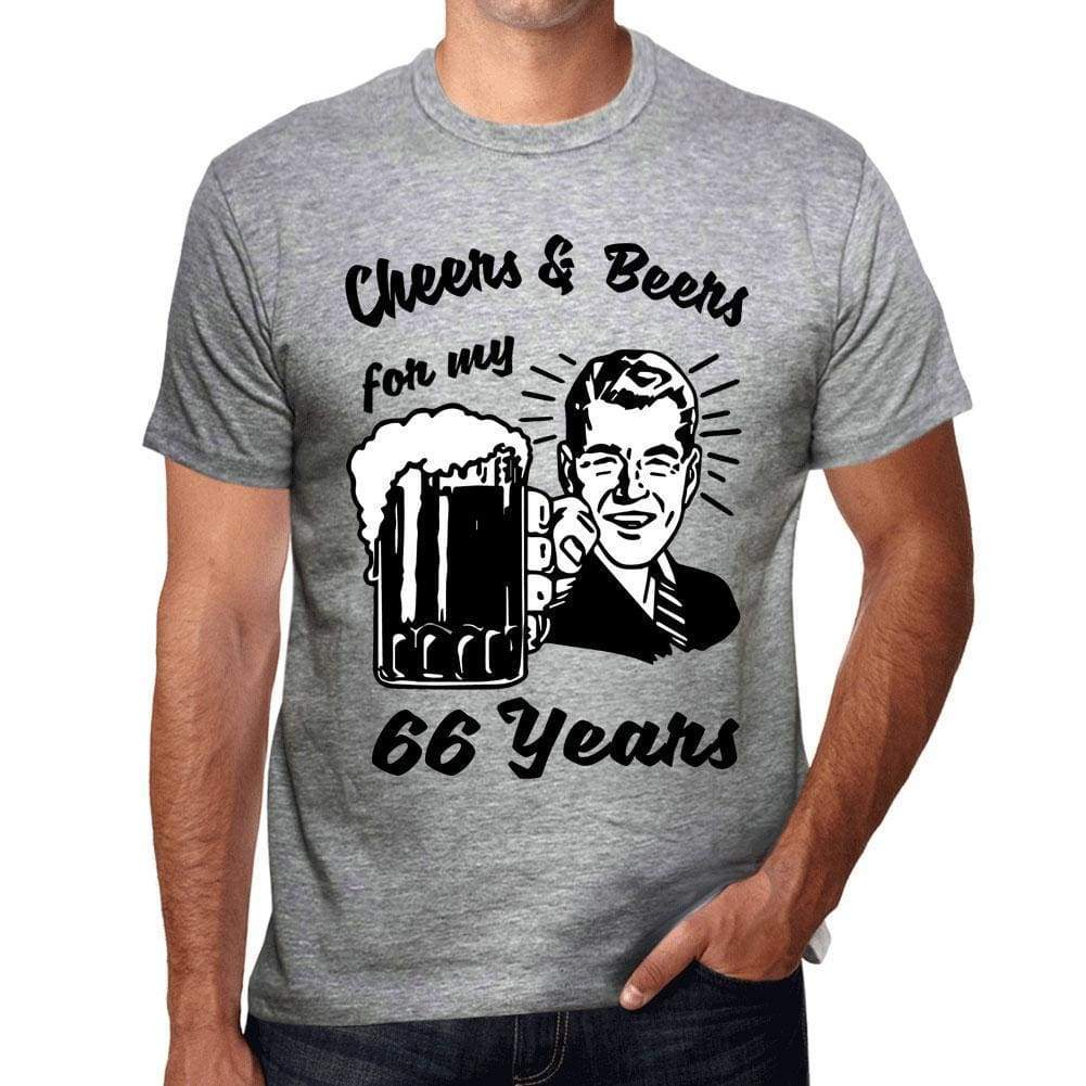 Cheers And Beers For My 66 Years Mens T-Shirt Grey 66Th Birthday Gift 00416 - Grey / S - Casual