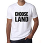 Choose Land T-Shirt Mens White Tshirt Gift T-Shirt 00061 - White / S - Casual