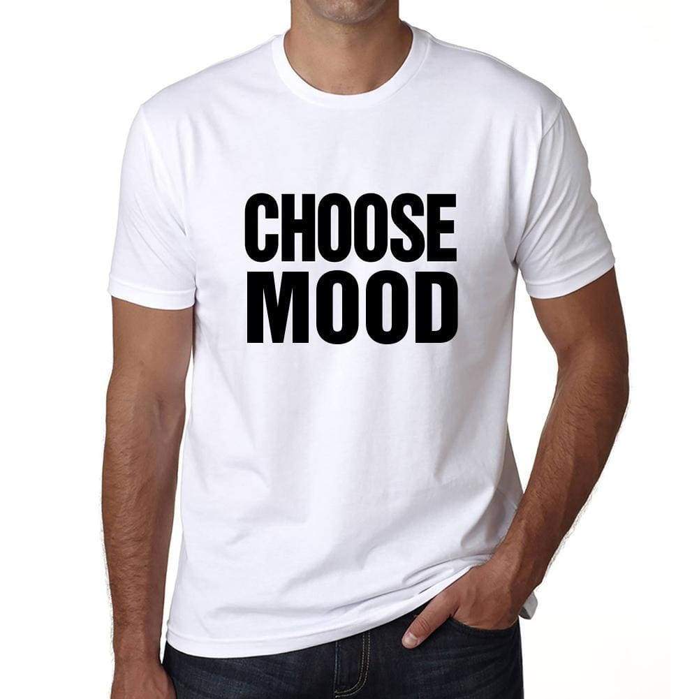Choose Mood T-Shirt Mens White Tshirt Gift T-Shirt 00061 - White / S - Casual