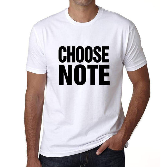 Choose Note T-Shirt Mens White Tshirt Gift T-Shirt 00061 - White / S - Casual