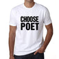 Choose Poet T-Shirt Mens White Tshirt Gift T-Shirt 00061 - White / S - Casual