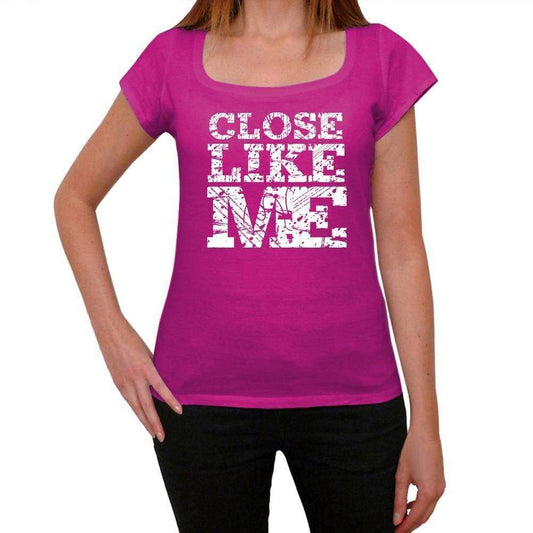 Close Like Me Pink Womens Short Sleeve Round Neck T-Shirt 00053 - Pink / Xs - Casual