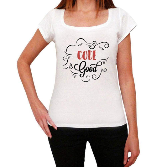 Code Is Good Womens T-Shirt White Birthday Gift 00486 - White / Xs - Casual