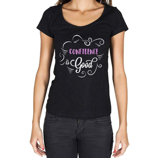 Confidence Is Good Womens T-Shirt Black Birthday Gift 00485 - Black / Xs - Casual