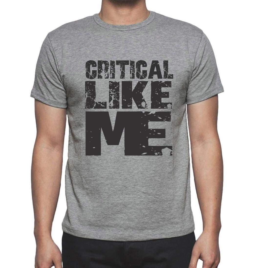 Critical Like Me Grey Mens Short Sleeve Round Neck T-Shirt 00066 - Grey / S - Casual
