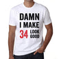 Damn I Make 34 Look Good Mens T-Shirt White 34Th Birthday Gift 00409 - White / Xs - Casual