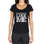 Dangerous Like Me Black Womens Short Sleeve Round Neck T-Shirt 00054 - Black / Xs - Casual