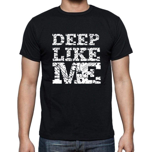 Deep Like Me Black Mens Short Sleeve Round Neck T-Shirt 00055 - Black / S - Casual