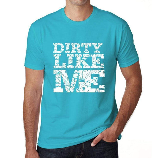 Dirty Like Me Blue Mens Short Sleeve Round Neck T-Shirt 00286 - Blue / S - Casual
