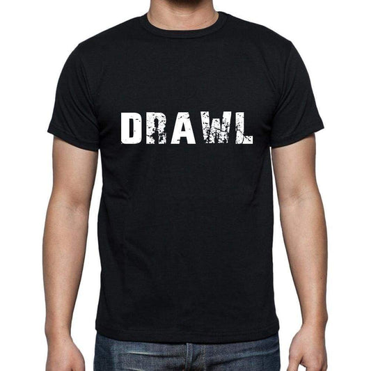 Drawl Mens Short Sleeve Round Neck T-Shirt 5 Letters Black Word 00006 - Casual