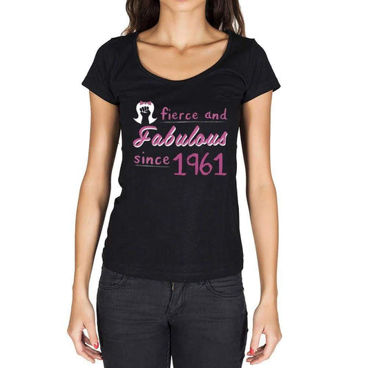 Fierce And Fabulous Since 1961 Womens T-Shirt Black Birthday Gift 00423 - Black / Xs - Casual