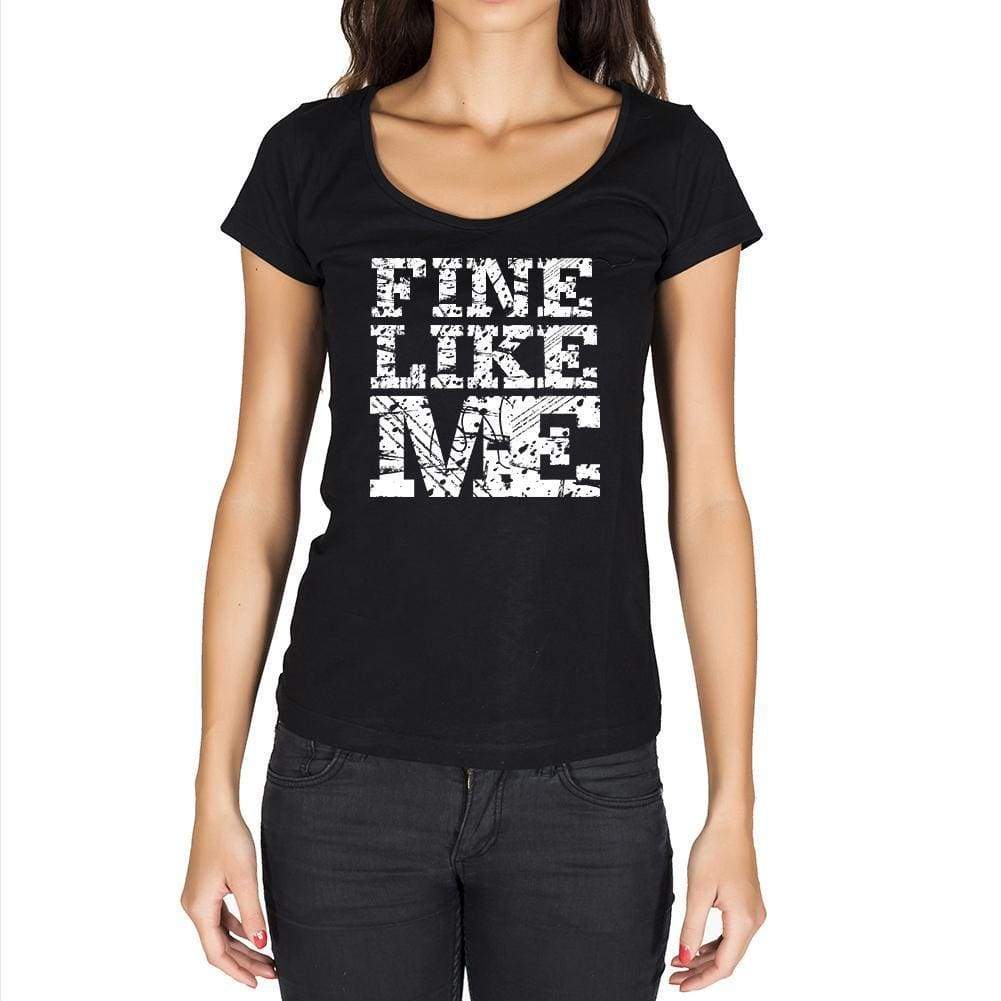Fine Like Me Black Womens Short Sleeve Round Neck T-Shirt 00054 - Black / Xs - Casual