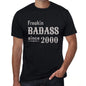 Freakin Badass Since 2000 Mens T-Shirt Black Birthday Gift 00393 - Black / Xs - Casual