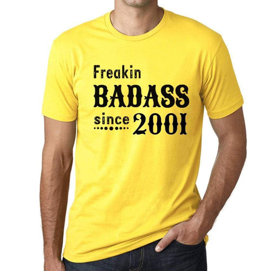 Freakin Badass Since 2001 Mens T-Shirt Yellow Birthday Gift 00396 - Yellow / Xs - Casual