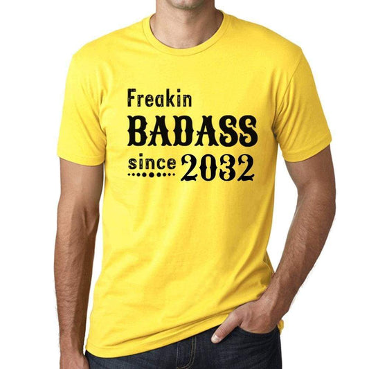 Freakin Badass Since 2032 Mens T-Shirt Yellow Birthday Gift 00396 - Yellow / Xs - Casual
