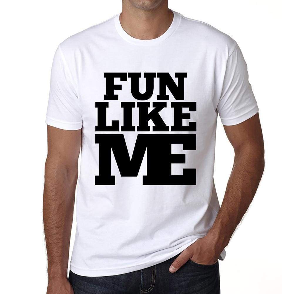 Fun Like Me White Mens Short Sleeve Round Neck T-Shirt 00051 - White / S - Casual