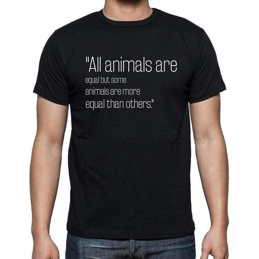 George Orwell Quote T Shirts All Animals Are Equal Bu T Shirts Men Black - Casual
